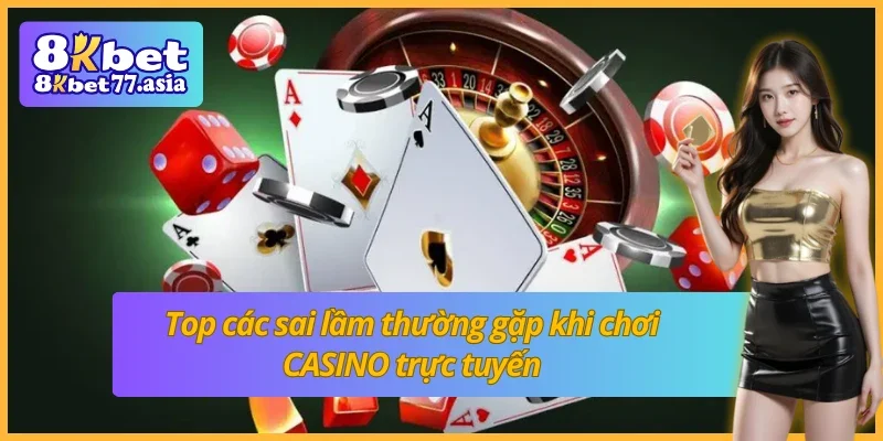 Những sai lầm mà người chơi hay mắc phải